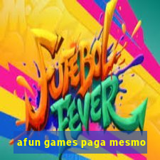 afun games paga mesmo